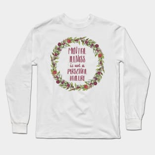 Mental Illness is not a personal failure - floral Long Sleeve T-Shirt